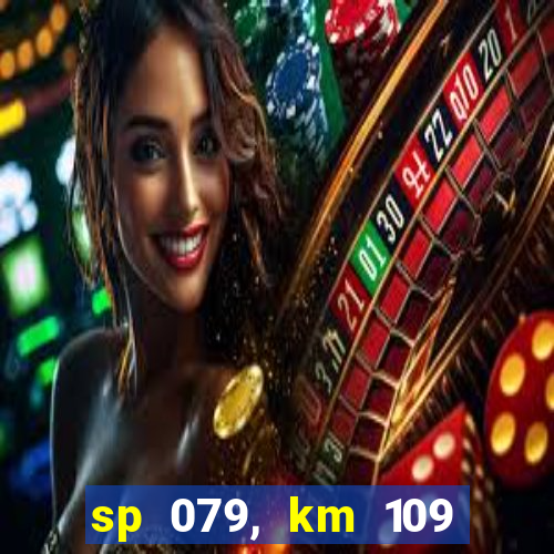 sp 079, km 109 metros 800